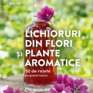 Lichioruri din flori si plante aromatice