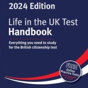 Life in the UK Test: Handbook 2024 : Everything you need to study for the British citizenship test