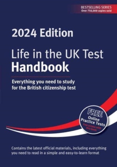 Life in the UK Test: Handbook 2024 : Everything you need to study for the British citizenship test