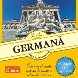 Limba germană. Simplu şi eficient Ediţia a XVIII‑a