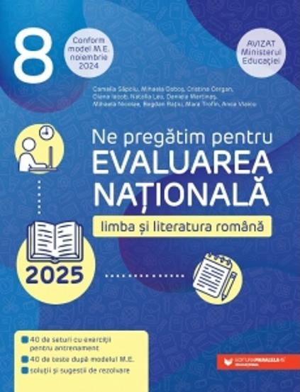 Limba si literatura romana. Evaluarea Nationala 2025. Clasa a VIII-a (Model M.E. luna noiembrie 2024)