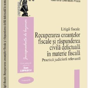 Litigii fiscale Vol.3