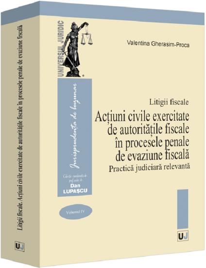 Litigii fiscale Vol.4