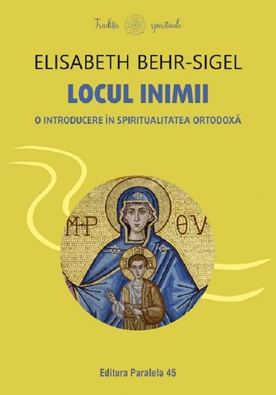 Locul inimii. O introducere in spiritualitatea ortodoxa