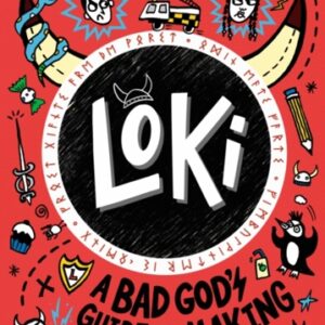 Loki: A Bad God's Guide to Making Enemies