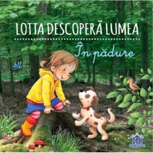 Lotta descopera lumea: In padure