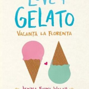 Love & Gelato. Vacanta la Florenta