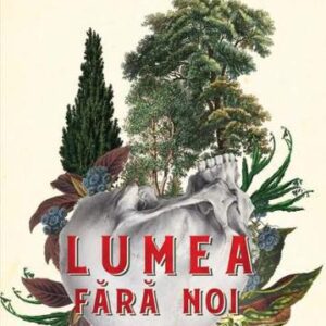 Lumea fara noi