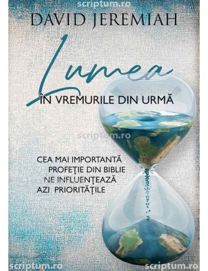 Lumea in vremurile din urma