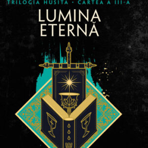 Lumina eterna. Seria Husita Vol.3