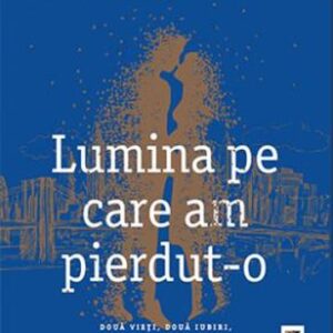 Lumina pe care am pierdut-o