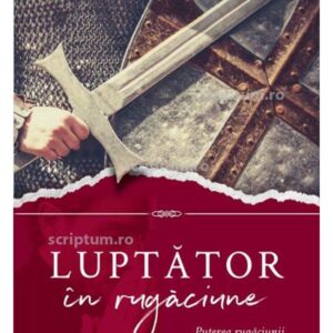 Luptator in rugaciune