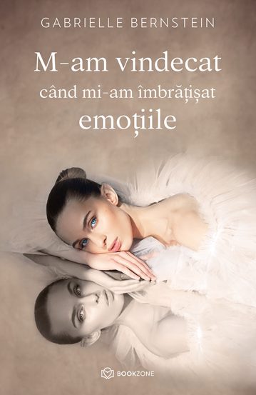 M-am vindecat când mi-am îmbrățișat emoțiile