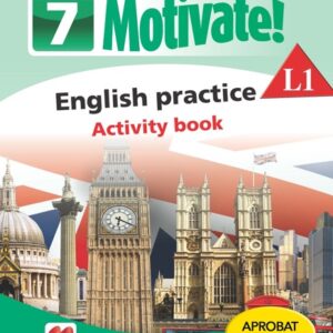 MOTIVATE! English practice. Activity book. L 1. Lectia de engleza (clasa a VII-a)