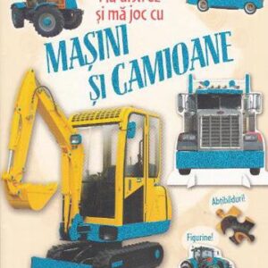 Ma distrez si ma joc cu masini si camioane