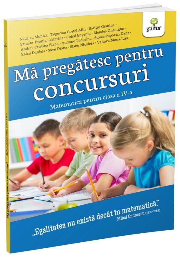 Mă pregătesc pentru concursuri • Matematica pentru clasa a IV-a