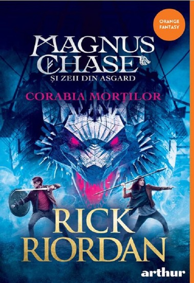 Magnus Chase Vol. 3 Corabia mortilor