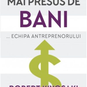 Mai presus de bani...echipa antreprenorului