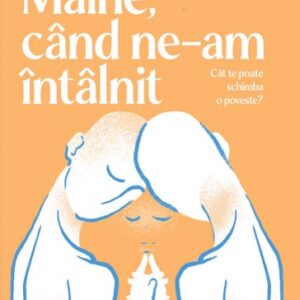 Maine cand ne-am intalnit