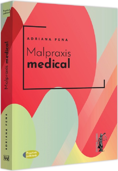 Malpraxis medical. Jurisprudenta nationala si europeana