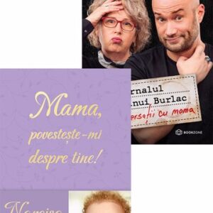 Mama povesteste-mi despre tine! + Jurnalul unui Burlac. Conversații cu mama