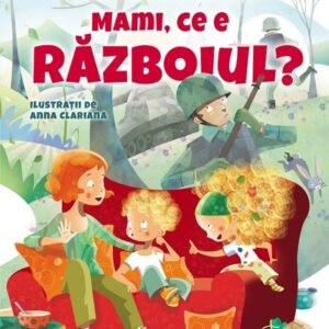 Mami ce e razboiul?