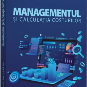 Managementul si calculatia costurilor