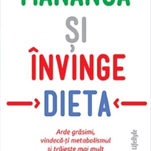 Mananca si invinge dieta