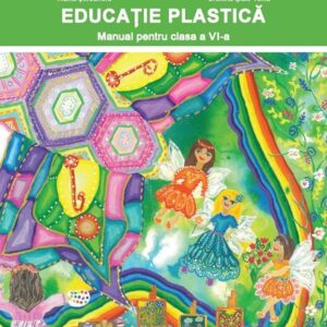 Manual Educație Plastică - clasa a VI-a - 2024