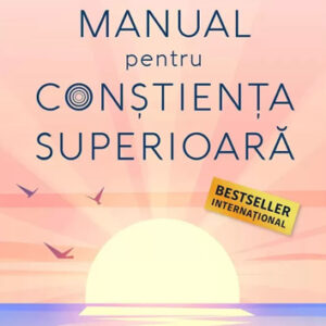 Manual pentru constienta superioara