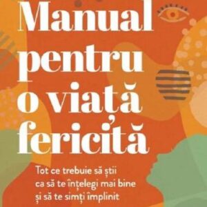 Manual pentru o viata fericita