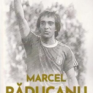 Marcel Raducanu - Talent fenomen si legenda