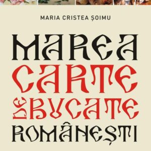 Marea carte de bucate romanesti