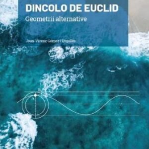 Mari idei ale matematicii. Dincolo de Euclid