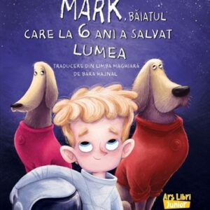 Mark baiatul care la 6 ani a salvat lumea