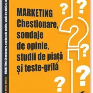 Marketing. Chestionare sondaje de opinie studii de piata si teste-grila