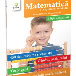 Matematică şi explorarea mediului clasa I. Ediţie revizuită