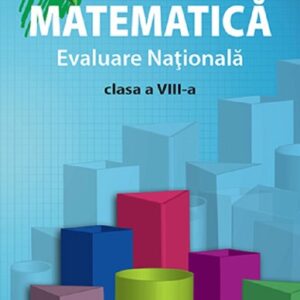 Matematica. Evaluare nationala - Clasa 8