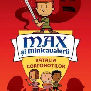 Max si minicavalerii Vol. 2 Batalia corpohotilor