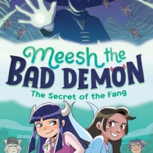 Meesh the Bad Demon: The Secret of the Fang