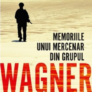 Memoriile unui mercenar din Grupul Wagner