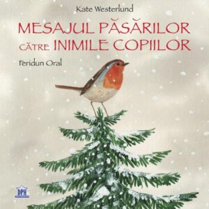 Mesajul pasarilor catre inimile copiilor