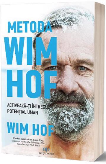 Metoda Wim Hof. Activeaza-ti intregul potential uman