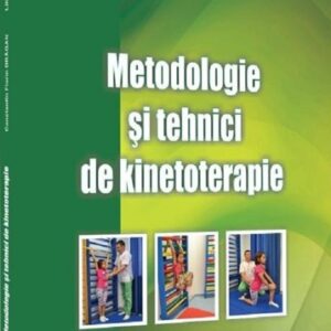 Metodologie si tehnici de kinetoterapie