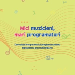 Mici muzicieni mari programatori