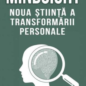 Mindsight. Noua stiinta a transformarii personale