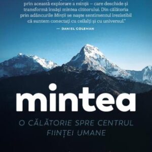 Mintea. O calatorie spre centrul fiintei umane