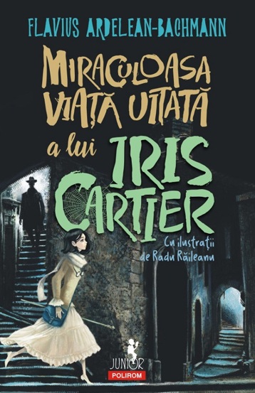 Miraculoasa viata uitata a lui Iris Cartier