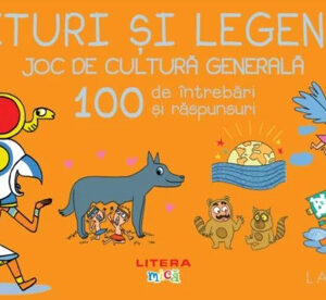 Mituri si legende. Joc de cultura generala. 100 de intrebari si raspunsuri