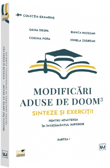 Modificari aduse de DOOM3 – sinteze si exercitii pentru admiterea in invatamantul superior. Partea I